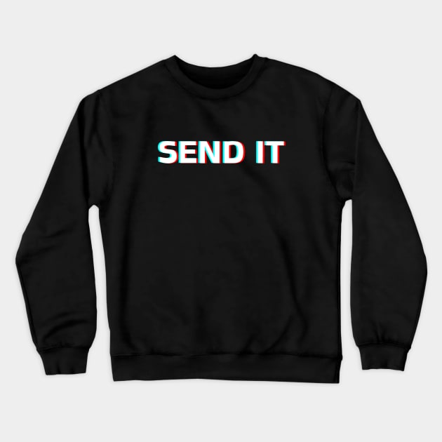 SEND IT Crewneck Sweatshirt by Wild Hare